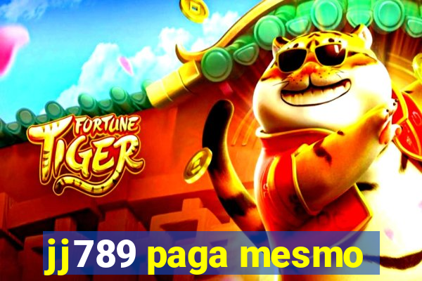 jj789 paga mesmo